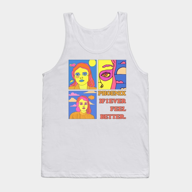 If I Ever Feel Better Tank Top by unknown_pleasures